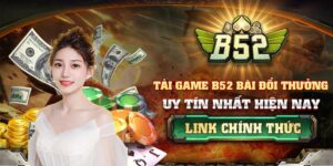 Cài đặt B52, thỏa sức niềm đam mê